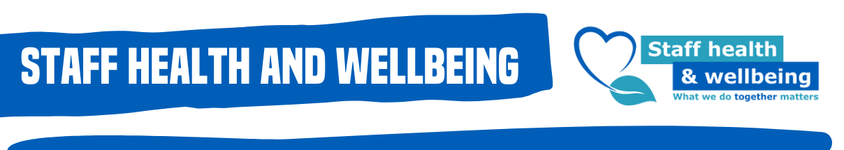 Staff health and wellbeing. Looking after our people logo with a blue heart and green leaf